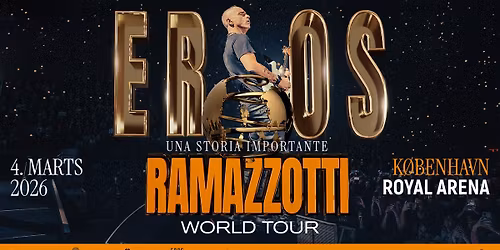 Eros Ramazzotti (IT) "Una Storia Importante" World Tour - Royal Arena, Copenhagen