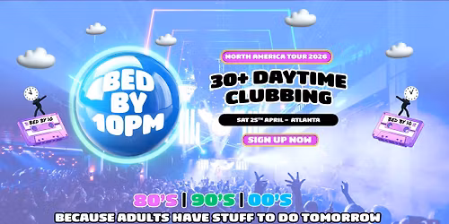 Bed By 10 Is Coming To Atlanta!