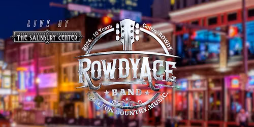 Rowdy Ace LIVE at Country Nights at The Salisbury Center