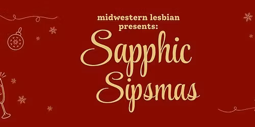 Sapphic Sipsmas - A Holiday Sapphic Sips