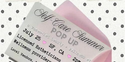 SELF-CARE SUMMER POPUP