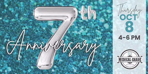 Medical Grade Aesthetics\u2019 7th Anniversary Celebration