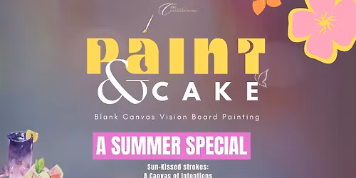 Paint & Cake SUMMER SPECIAL - SIGN UP NOW!!
