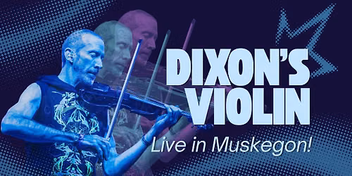 Dixon's Violin - LIVE in Muskegon 
