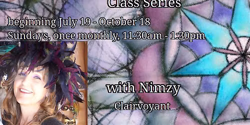 Enhancing Your Intuitive Skills; Class Series
