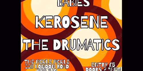 Fickle Thursdays Presents --- The Ondines, The Tumbledryer Babies, Kerosene and The Drumatics 