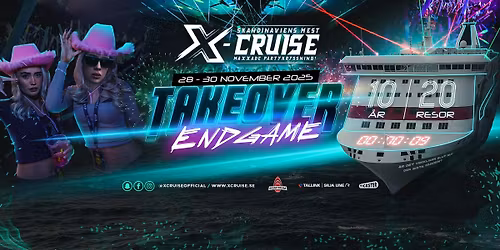 X-CRUISE | TAKE OVER | END GAME \u272a 28 - 30 NOVEMBER 2025