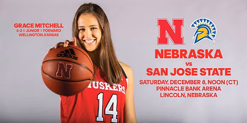 San Jose State Spartans at Nebraska Cornhuskers Womens Basketball at Pinnacle Bank Arena