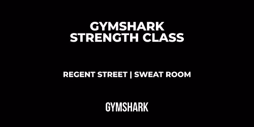 GYMSHARK REGENT ST | UPPER BODY STRENGTH CLASS