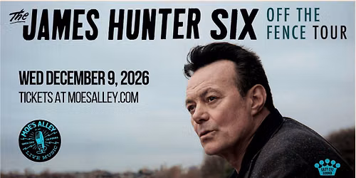 Moe's Alley Presents: The James Hunter Six "Off The Fence Tour"