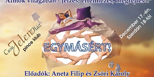 "\u00c9letutak-\u00fajratervez\u00e9s" el\u0151ad\u00e1ssorozat "\u00c1lmok vil\u00e1g\u00e1ban - jelz\u00e9s, \u00e9rtelmez\u00e9s, megfejt\u00e9s?!"