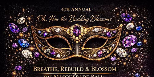 Breathe, Rebuild & Blossom Masquerade Ball