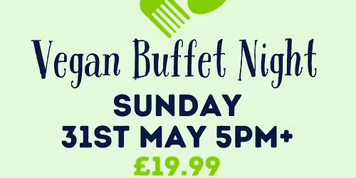 LEGENDARY Mattancherry Vegan Buffet Night - 31st May 5pm+