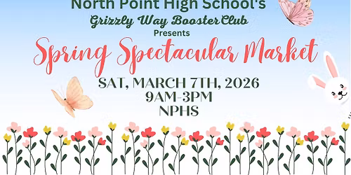 Spring Spectacular Market \u2014 NPHS Grizzly Way Booster Club