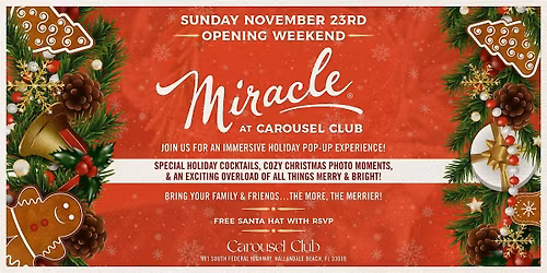 Miracle at Carousel Club Opening Weekend
