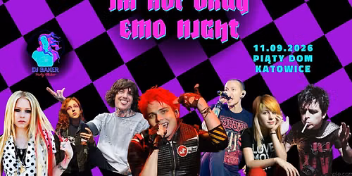 iM nOt OkAy - EMO NIGHT - Katowice