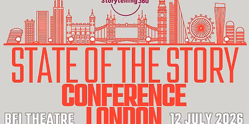 Storytelling360: State of the Story Conference UK