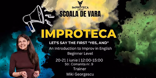 \u2600\ufe0f IMPROTECA SUMMER SCHOOL \u2600\ufe0f 1. Let's Say the First "Yes, and"