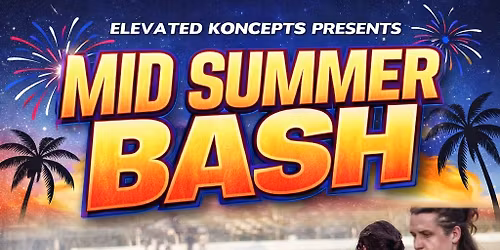 MID SUMMER BASH