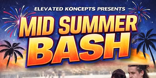 MID SUMMER BASH