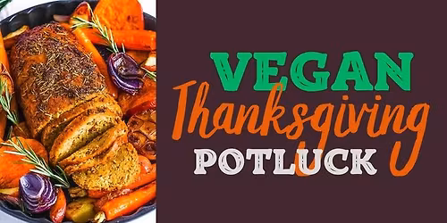 Vegan Thanksgiving Potluck