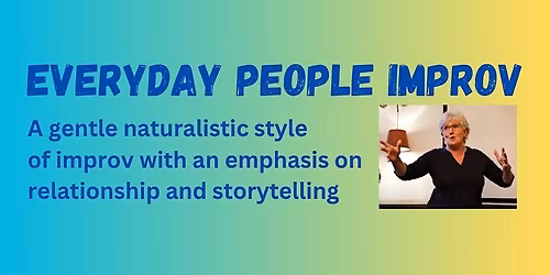 "EVERYDAY PEOPLE" IMPROV CLASS