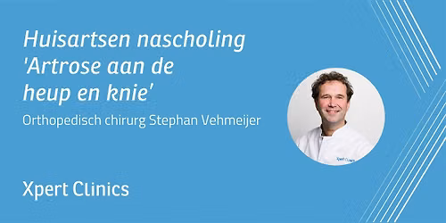 Huisartsen nascholing: Artrose aan de heup of knie (Rotterdam)