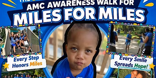 'miles for Miles" AMC Awareness Walk