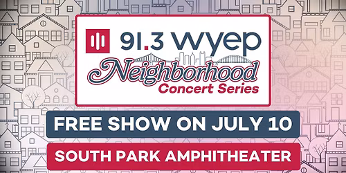 WYEP Neighborhood Concert Series at South Park