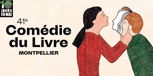La Com\u00e9die du Livre - 10 jours en mai \u2022 Lunel