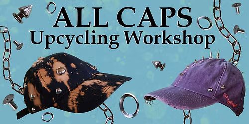 ALL CAPS \/ Upcycling Workshop