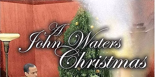 A John Waters Christmas