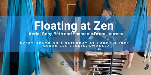Floating at Zen: Aerial Gong Bath and Shamanic Drum Journey