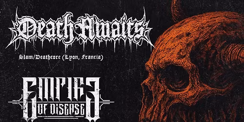 Death Awaits + Empire of Disease + Nakkiga en Groove Portugalete 