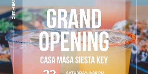 Grand Opening of Casa Masa Siesta Key