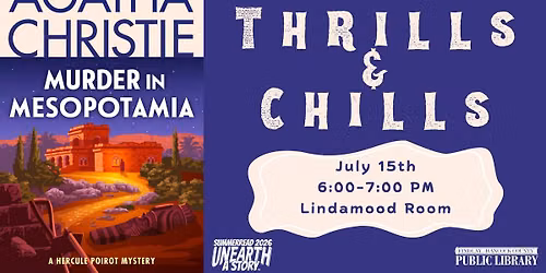 Thrills & Chills Book Discussion: Murder in Mesopotamia