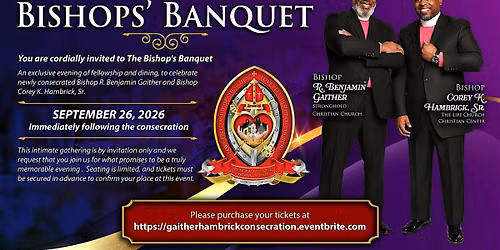 Banquet for Bishop R. Benjamin Gaither & Bishop Corey K. Hambrick, Sr.