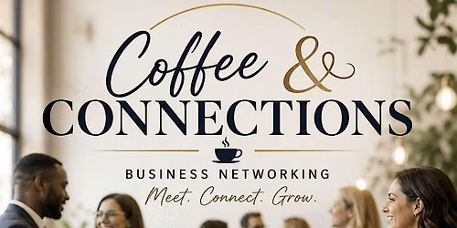 Coffee & Connections Business Networking