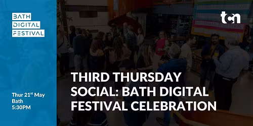 Third Thursday Social: Bath Digital Festival Celebration