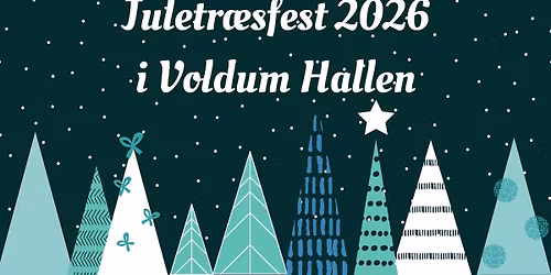 Juletr\u00e6sfest i Voldum Hallen 2026