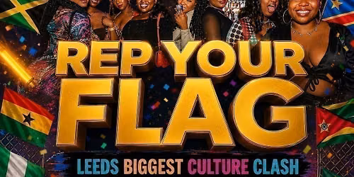 REP YOUR FLAG \u2013 LEEDS\u2019 BIGGEST CULTURE CLASH