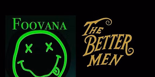 FooVana  & The Better Men 