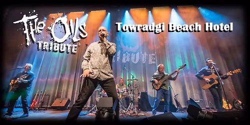 THE OILS TRIBUTE | Towradgi Beach Hotel