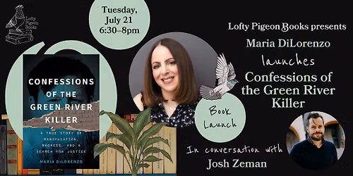 Maria DiLorenzo launches "Confessions of the Green River Killer"