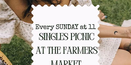 Singles Meet Up at The Farmers Market 21-35 and 36-50