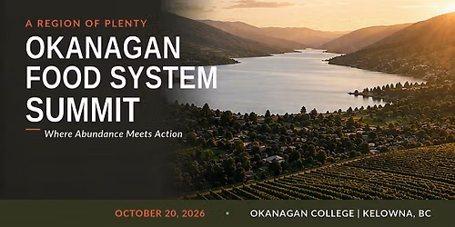 Region of Plenty: Okanagan Food System Summit