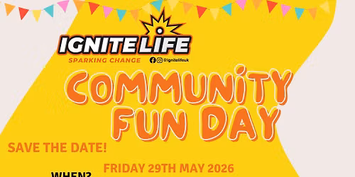 Ignite Life Community Fun Day 2026