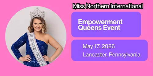 Empowerment Queens Event | Lancaster, Pennsylvania