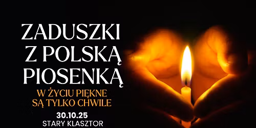 "W \u017cyciu pi\u0119kne s\u0105 tylko chwile" - ZADUSZKI Z POLSK\u0104 PIOSENK\u0104