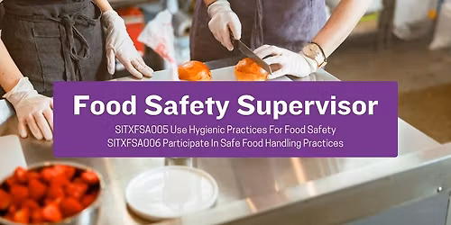Food Safety Supervisor - 2 Day Accredited Course START ANYTIME!